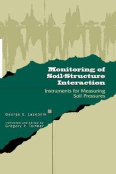 Hardcover Monitoring of Soil-Structure Interaction: Instruments for Measuring Soil Pressures Book