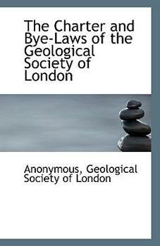 Paperback The Charter and Bye-Laws of the Geological Society of London Book
