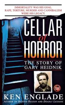 Paperback Cellar of Horror: The Story of Gary Heidnik Book
