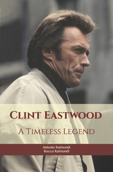 Paperback Clint Eastwood: A Timeless Legend Book