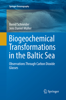 Paperback Biogeochemical Transformations in the Baltic Sea: Observations Through Carbon Dioxide Glasses Book