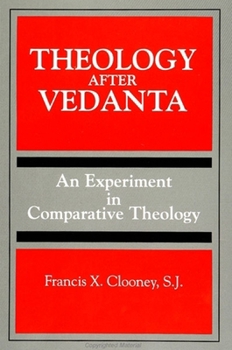 Hardcover Theology After Vedanta: An Experiment in Comparative Theology Book