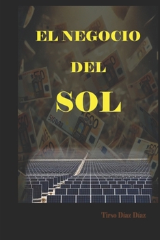 EL NEGOCIO DEL SOL (Spanish Edition)