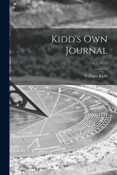 Paperback Kidd's Own Journal; v.2 (1852) Book