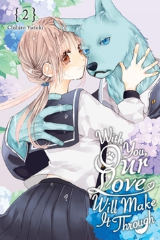 Paperback With You, Our Love Will Make It Through, Vol. 2 Book