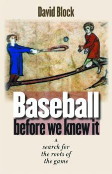 Hardcover Baseball Before We Knew It: A Search for the Roots of the Game Book