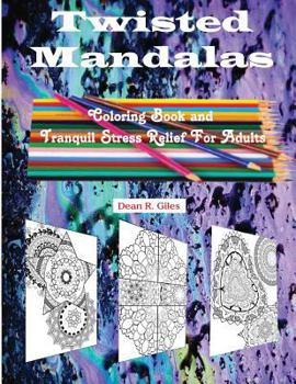 Paperback Twisted Mandalas Adult Coloring Book and Stress Relief Book