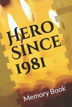 Paperback Hero Since 1981 Birthday Gift Memory Book: Lined Notebook / Journal Gift / 120 Pages 6*9 birthday memory Gift book