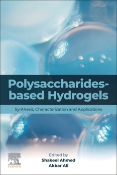 Paperback Polysaccharides-Based Hydrogels: Synthesis, Characterization and Applications Book