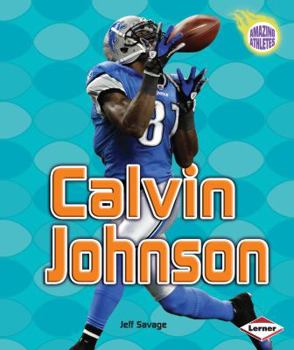 Calvin Johnson - Book  of the Amazing Athletes