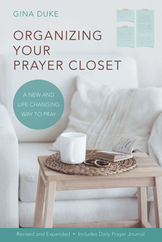 Paperback Organizing Your Prayer Closet: A New and Life-Changing Way to Pray Book