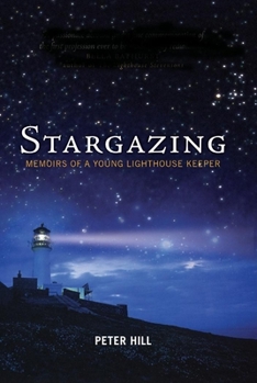 Hardcover Stargazing: Memoirs of a Young Lighthouse Keeper Book