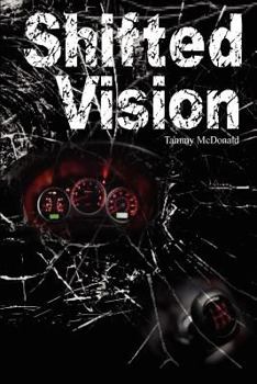 Paperback Shifted Vision: Finding new life in the midst of devastation. Book