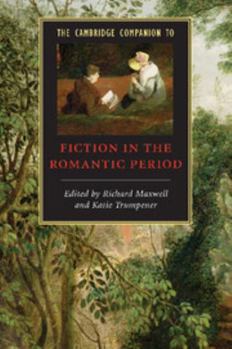 Paperback The Cambridge Companion to Fiction in the Romantic Period Book