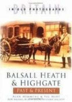 Paperback Balsall Heath and Highgate Past and Present Book