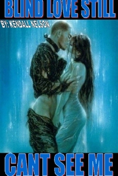Paperback Blind Love Still Cant See Me Book