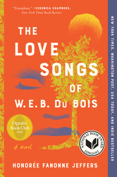 Paperback The Love Songs of W.E.B. Du Bois: An Oprah's Book Club Pick Book