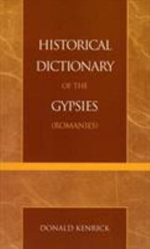 Hardcover Historical Dictionary of the Gypsies (Romanies) Book