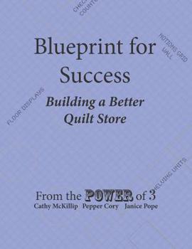 Paperback Blueprint for Success, Building a Better Quilt Store Book