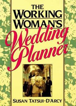 Paperback The Working Woman's Wedding Planner: Revised for the '90s Book