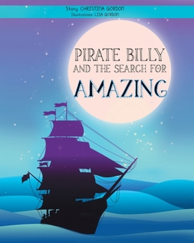 Paperback Pirate Billy and the Search for Amazing Book