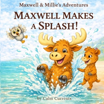 Paperback Maxwell Makes a Splash!: Maxwell & Millie's Adventures Book