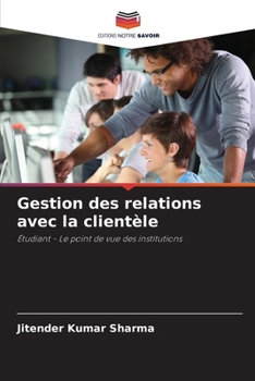 Gestion des relations avec la clientèle (French Edition)