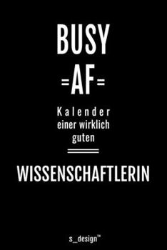 Kalender für Wissenschaftler / Wissenschaftlerin: Immerwährender Kalender / 365 Tage Tagebuch / Journal [3 Tage pro Seite] für Notizen, Planung / ... Erinnerungen, Sprüche (German Edition)