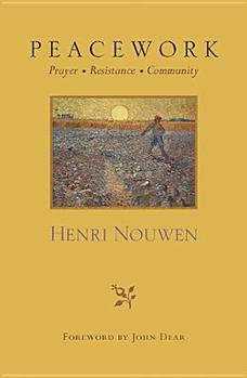 Paperback Peacework: Prayer Resistance Community Book