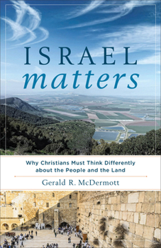 Paperback Israel Matters: Why Christians Must Think Differently about the People and the Land Book
