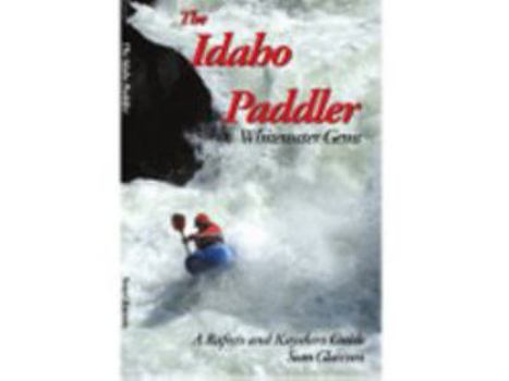 Paperback The Idaho Paddler Whitewater Gems Book
