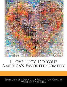 Paperback I Love Lucy, Do You? America's Favorite Comedy Book