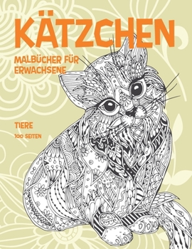 Malbücher für Erwachsene - 100 Seiten - Tiere - Kätzchen (German Edition)