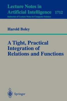 Paperback A Tight, Practical Integration of Relations and Functions Book