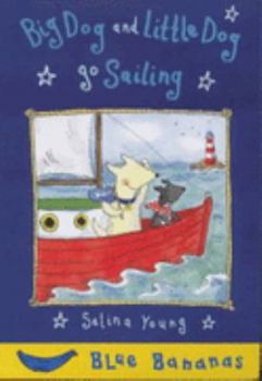 Paperback Big Dog and Little Dog Go Sailing (Blue Bananas) Book