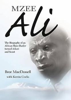 Paperback Mzee Ali: The Biography of an African Slave-Raider Turned Askari and Scout Book