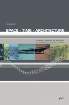 Hardcover Rethinking: Space, Time, Architecture Book