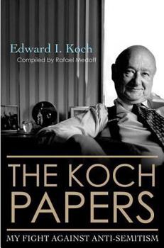 Hardcover The Koch Papers: My Fight Against Anti-Semitism Book
