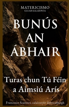 BUNÚS AN ÁBHAIR: Turas chun Tú Féin a Aimsiú Arís (Irish Edition)