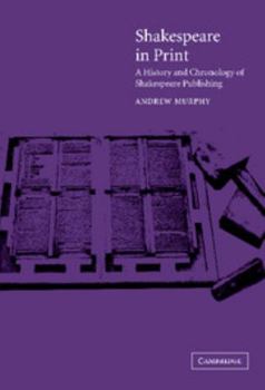 Hardcover Shakespeare in Print: A History and Chronology of Shakespeare Publishing Book