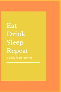 Paperback Eat Drink Sleep Repeat Book