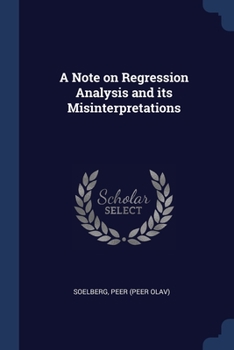 Paperback A Note on Regression Analysis and its Misinterpretations Book