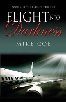 Paperback Flight into Darkness: Flight Trilogy, Book 2 Book