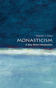 Monasticism: A Very Short Introduction - Book  of the Oxford's Very Short Introductions series