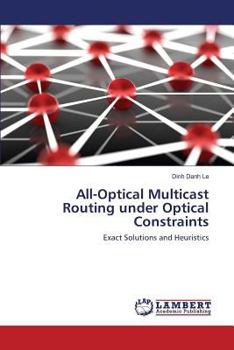 Paperback All-Optical Multicast Routing under Optical Constraints Book