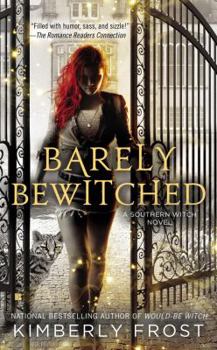 Barely Bewitched (Southern Witch, Book 2) - Book #2 of the Southern Witch