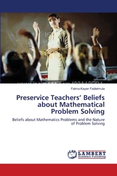 Paperback Preservice Teachers' Beliefs about Mathematical Problem Solving Book