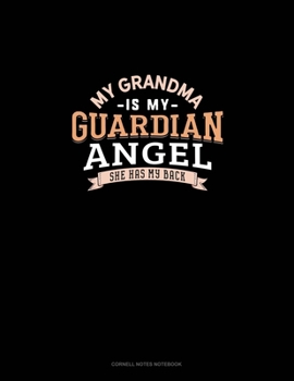 My Grandma Is My Guardian Angel She Has My Back: Cornell Notes Notebook