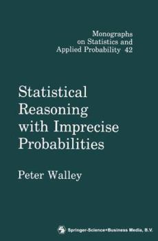 Hardcover Statistical Reasoning with Imprecise Probabilities Book