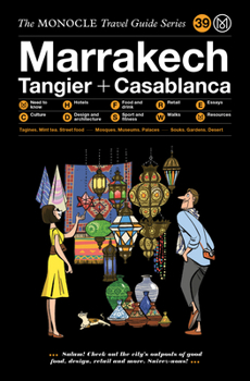 Hardcover The Monocle Travel Guide to Marrakech, Tangier + Casablanca Book